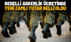 Bedelli askerlik ücretinde yeni zamlı tutar belli oldu