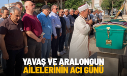 Yavaş ve Aralongun ailelerinin acı günü