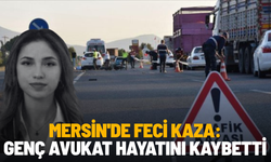 Mersin'de feci kaza: Genç avukat hayatını kaybetti