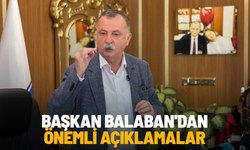 Başkan Balaban'dan önemli açıklamalar