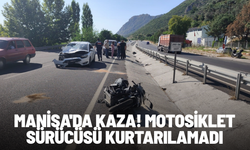 Manisa'da kaza! Motosiklet sürücüsü kurtarılamadı