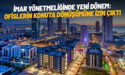 İmar yönetmeliğinde yeni dönem: Ofislerin konuta dönüşümüne izin çıktı