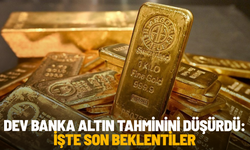 Dev banka altın tahminini düşürdü: İşte son beklentiler