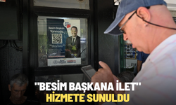 "Besim Başkana İlet" hizmete sunuldu