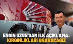 Engin Uzun'dan ilk açıklama: Kırgınlıkları onaracağız