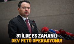 81 ilde eş zamanlı dev FETÖ operasyonu!