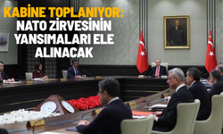 Kabine toplanıyor: NATO zirvesinin yansımaları ele alınacak