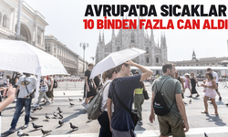 Avrupa'da sıcaklar 10 binden fazla can aldı