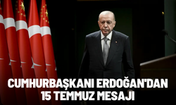 Cumhurbaşkanı Erdoğan'dan 15 Temmuz mesajı
