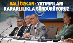 Vali Özkan: Yatırımları kararlılıkla sürdürüyoruz