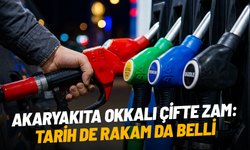 Akaryakıta okkalı çifte zam: Tarih de rakam da belli