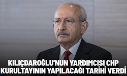 Kılıçdaroğlu'nun yardımcısı CHP kurultayının yapılacağı tarihi verdi