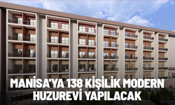 Manisa'ya 138 kişilik modern huzurevi yapılacak