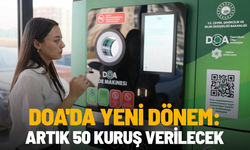 DOA'da yeni dönem: Artık 50 kuruş verilecek