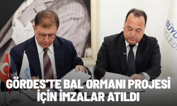 Gördes'te bal ormanı projesi için imzalar atıldı
