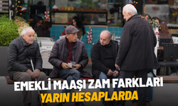 Emekli maaşı zam farkları yarın hesaplarda