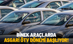 Binek araçlarda asgari ÖTV dönemi başlıyor