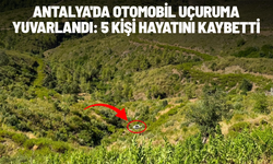 Antalya'da otomobil uçuruma yuvarlandı: 5 kişi hayatını kaybetti