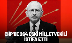 CHP'de 264 eski milletvekili istifa etti