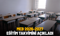 MEB 2026-2027 eğitim takvimini açıkladı