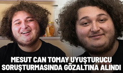 Mesut Can Tomay uyuşturucu soruşturmasında gözaltına alındı