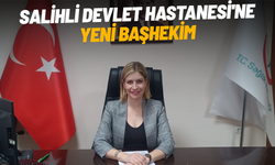 Salihli Devlet Hastanesi'ne yeni başhekim