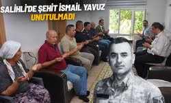 Salihli'de Şehit İsmail Yavuz unutulmadı