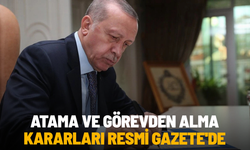 Atama ve görevden alma kararları Resmi Gazete'de