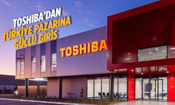 Toshiba, Türkiye pazarına güçlü giriş yapıyor