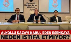 Alkollü Kazayı Kabul Eden Esenkaya Zararı Ödeyeceğini Açıkladı... Peki Neden İstifa Etmiyor?