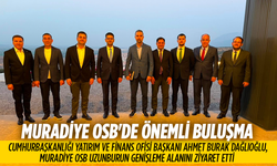 Muradiye OSB'de Önemli Buluşma