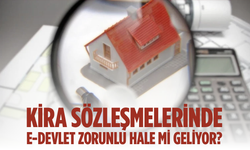Kira Sözleşmelerinde Yeni Dönem: e-Devlet Zorunlu Olabilir