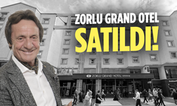 Zorlu Grand Otel 37 Milyon Euro’ya Satıldı!