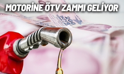 Motorine ÖTV zammı geliyor