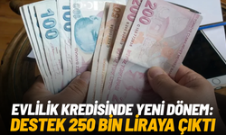 Evlilik kredisinde yeni dönem: Destek 250 bin liraya çıktı