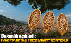 Bakanlık açıkladı: Manisa’da kıymalı pidede sakatat tespit edildi