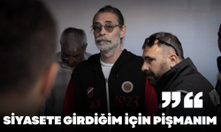 Erdal Beşikçioğlu: Siyasete girdiğim için pişmanım