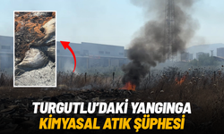 Turgutlu'daki yangında kimyasal atık şüphesi