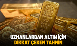 Uzmanlardan altın için dikkat çeken tahmin