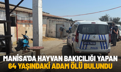 Manisa'da hayvan bakıcılığı yapan 64 yaşındaki adam ölü bulundu