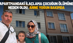 Apartmandaki ilaçlama çocuğun ölümüne neden oldu, anne yoğun bakımda