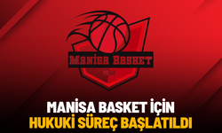 Manisa Basket için hukuki süreç başlatıldı