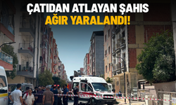 Çatıdan atlayan şahıs ağır yaralandı