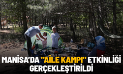 Manisa’da "Aile Kampı" etkinliği gerçekleştirildi