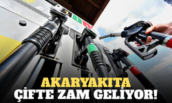 Akaryakıta çifte zam geliyor!