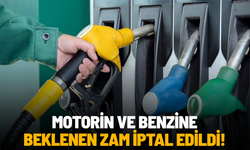 Motorin ve benzine beklenen zam iptal edildi