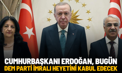Cumhurbaşkanı Erdoğan, bugün DEM Parti İmralı heyetini kabul edecek