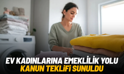 Ev kadınlarına emeklilik yolu: Kanun teklifi sunuldu