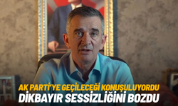 AK Parti'ye geçeceği konuşuluyordu: Dikbayır perde arkasını anlattı