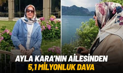 Ayla Kara'nın ailesinden 5,1 milyonluk dava